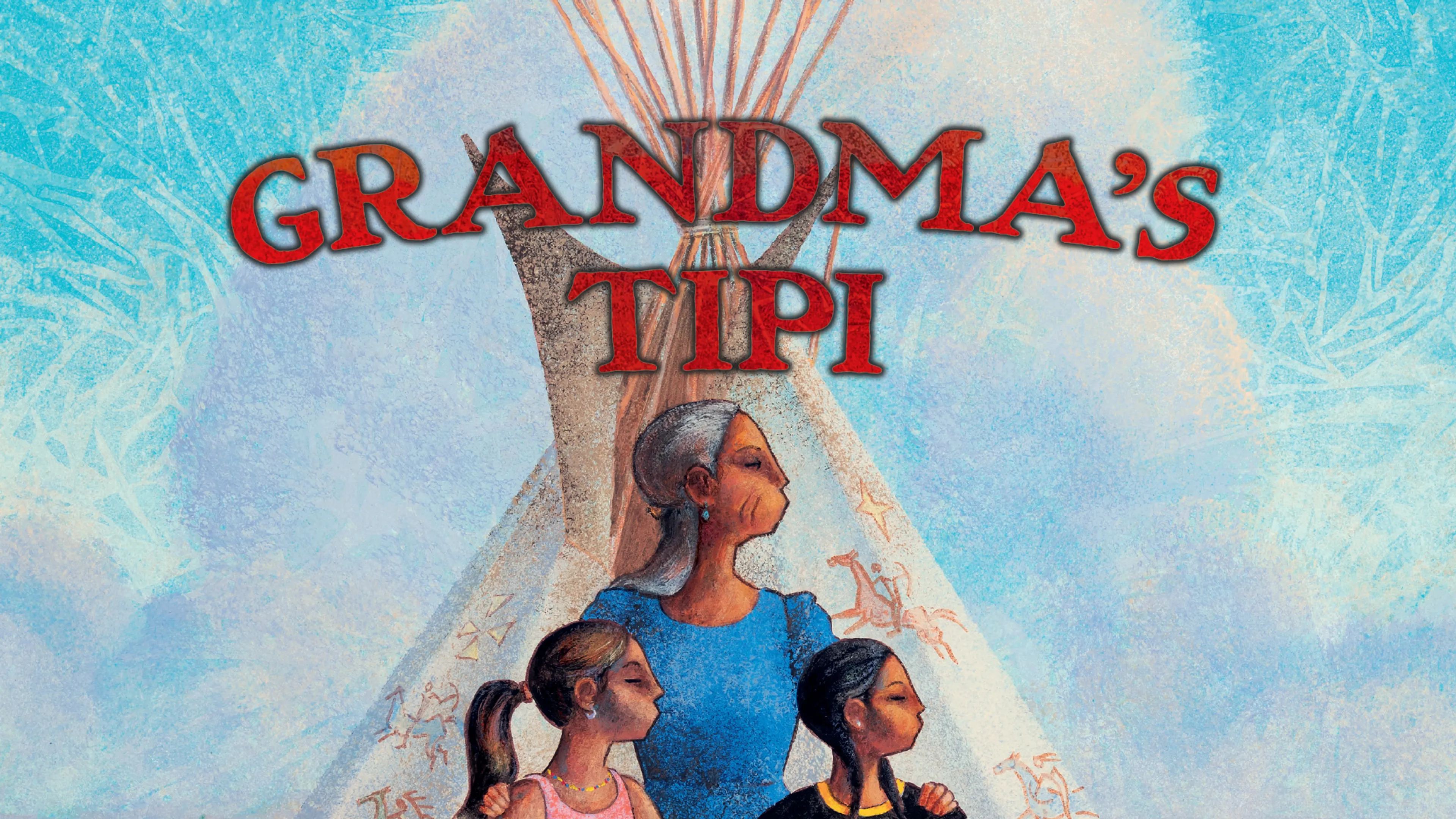 Grandma's Tipi: A Present-Day Lakota Story poster